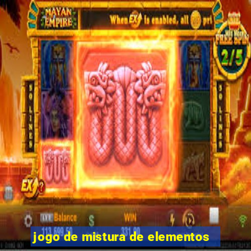 jogo de mistura de elementos